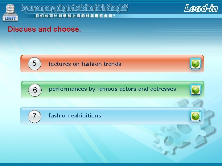 Discuss and choose. 5 1 lectures on fashion trends 6 performances by famous actors