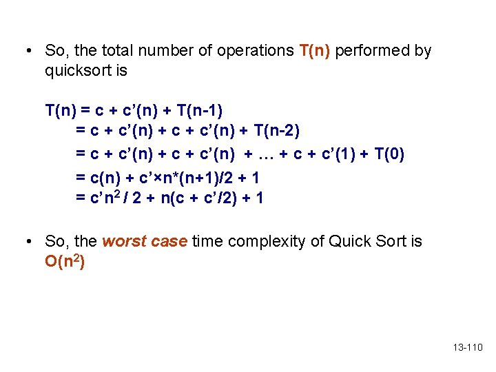 • So, the total number of operations T(n) performed by quicksort is T(n)