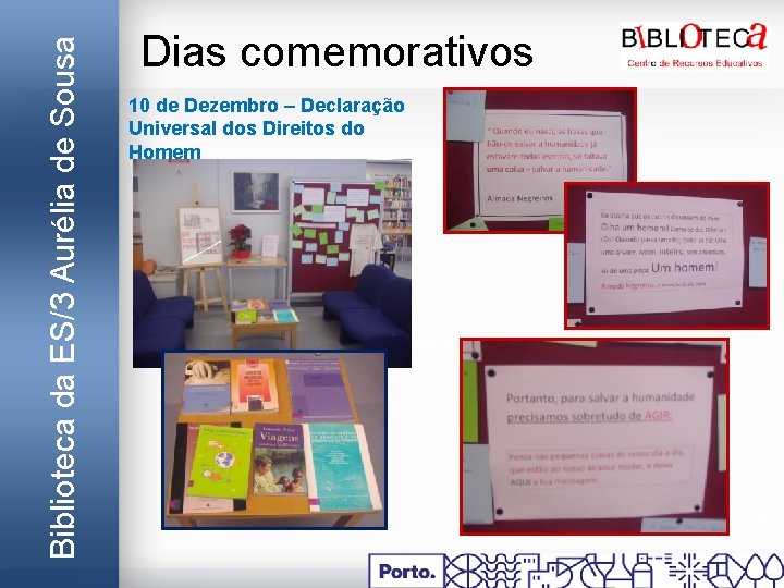 Biblioteca da ES/3 Aurélia de Sousa Dias comemorativos 10 de Dezembro – Declaração Universal