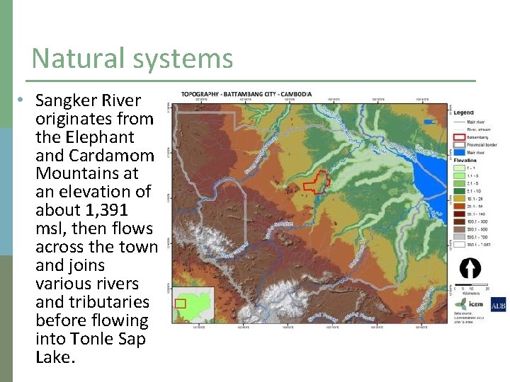 Natural systems • Sangker River originates from the Elephant and Cardamom Mountains at an