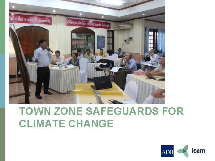 TOWN ZONE SAFEGUARDS FOR CLIMATE CHANGE 