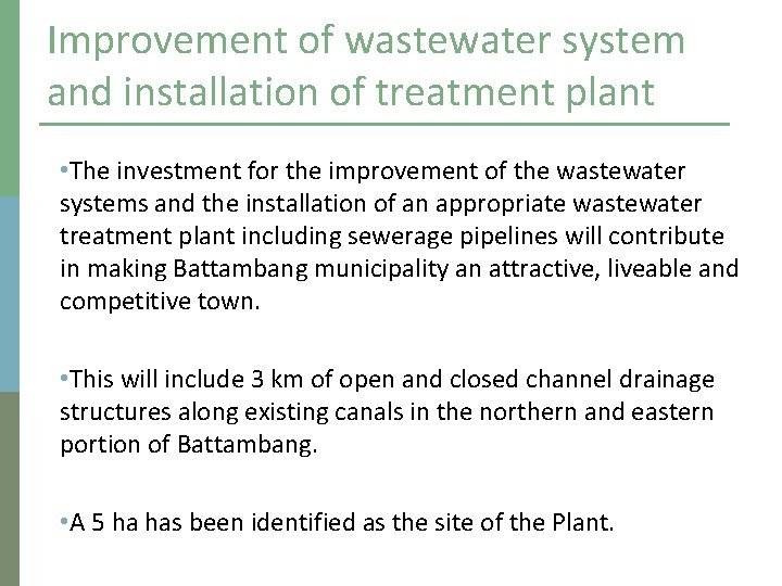 Improvement of wastewater system and installation of treatment plant • The investment for the