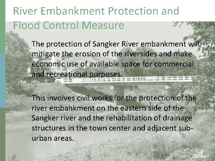 River Embankment Protection and Flood Control Measure • The protection of Sangker River embankment