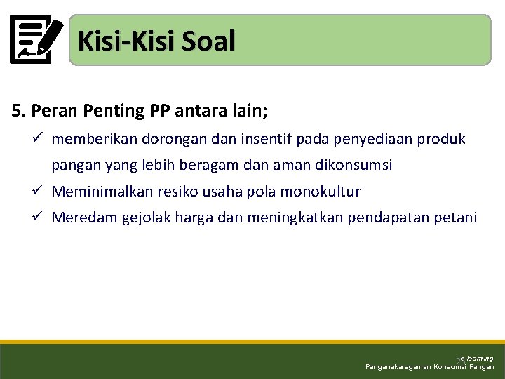 Kisi-Kisi Soal 5. Peran Penting PP antara lain; ü memberikan dorongan dan insentif pada