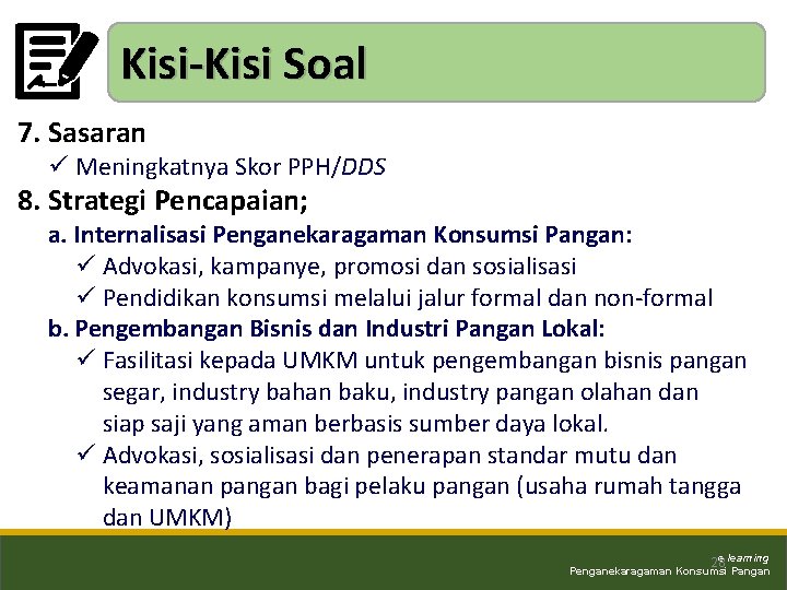 Kisi-Kisi Soal 7. Sasaran ü Meningkatnya Skor PPH/DDS 8. Strategi Pencapaian; a. Internalisasi Penganekaragaman