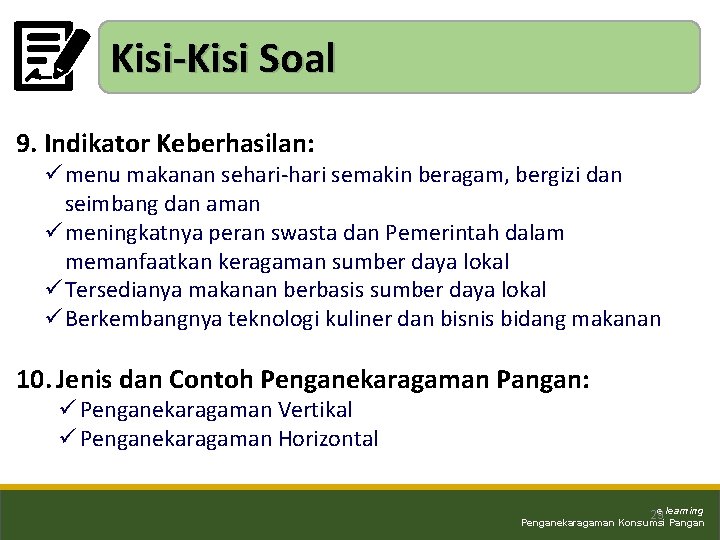 Kisi-Kisi Soal 9. Indikator Keberhasilan: ü menu makanan sehari-hari semakin beragam, bergizi dan seimbang