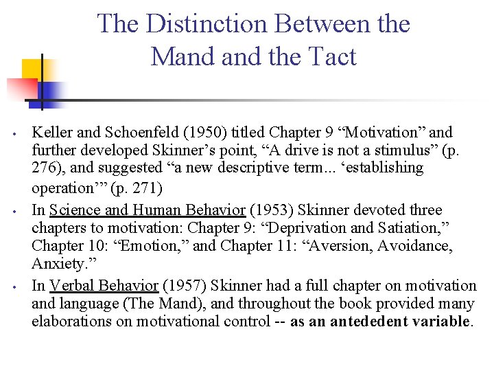 The Distinction Between the Mand the Tact • • • Keller and Schoenfeld (1950)