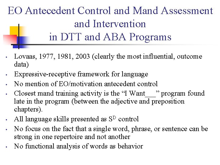 EO Antecedent Control and Mand Assessment and Intervention in DTT and ABA Programs •