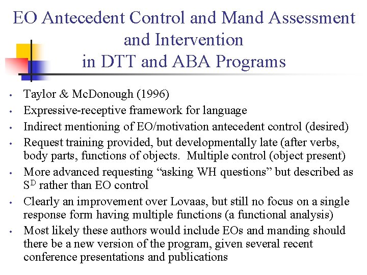 EO Antecedent Control and Mand Assessment and Intervention in DTT and ABA Programs •