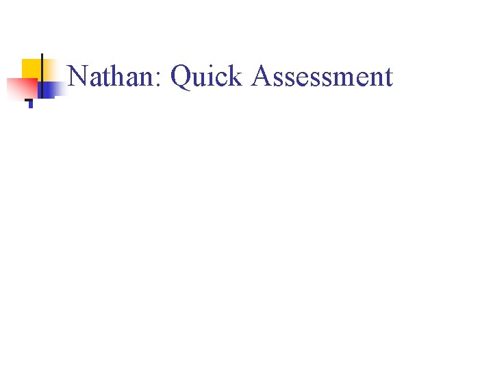 Nathan: Quick Assessment 