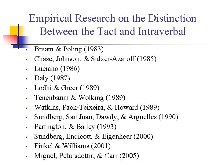 Empirical Research on the Distinction Between the Tact and Intraverbal • • • Braam