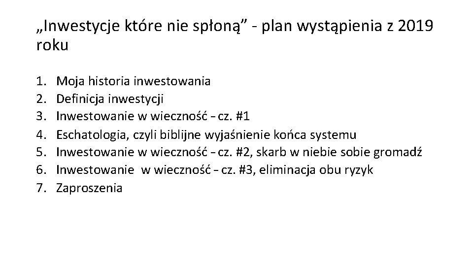 „Inwestycje które nie spłoną” - plan wystąpienia z 2019 roku 1. 2. 3. 4.