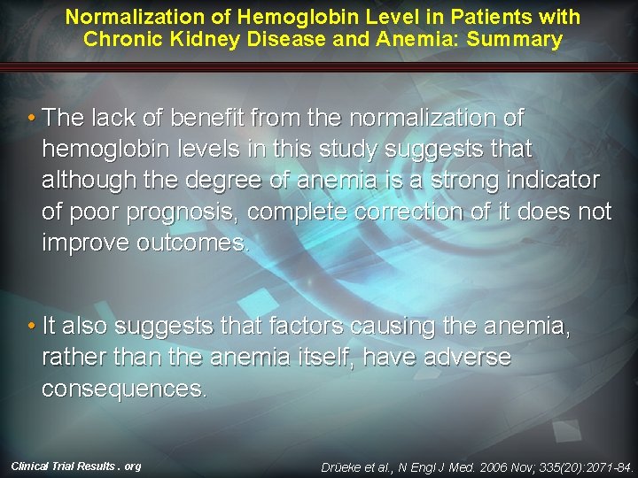 Normalization of Hemoglobin Level in Patients with Chronic Kidney Disease and Anemia: Summary •