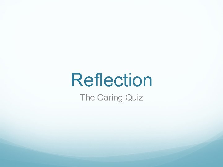 Reflection The Caring Quiz 