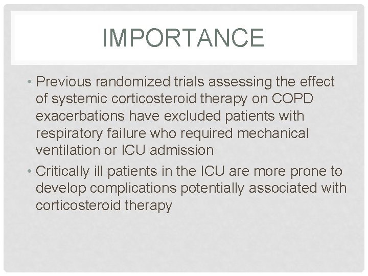 IMPORTANCE • Previous randomized trials assessing the effect of systemic corticosteroid therapy on COPD