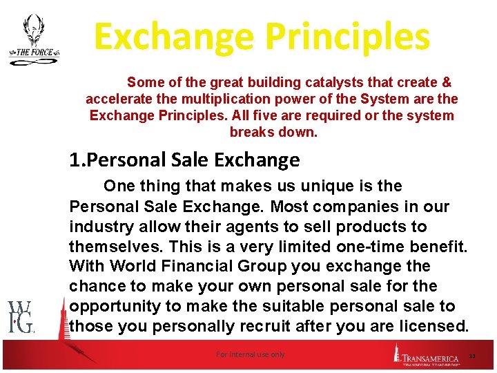 Exchange Principles Some of the great building catalysts that create & accelerate the multiplication
