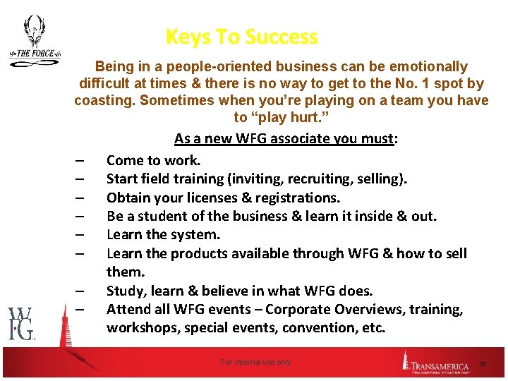 Keys To Success Being in a people-oriented business can be emotionally difficult at times