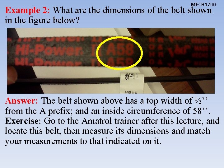 MECH 1200 Example 2: What are the dimensions of the belt shown in the