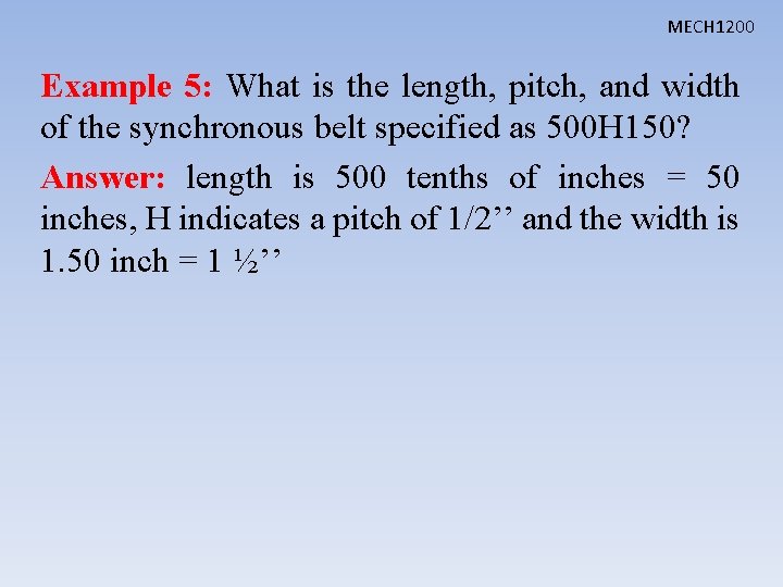 MECH 1200 Example 5: What is the length, pitch, and width of the synchronous
