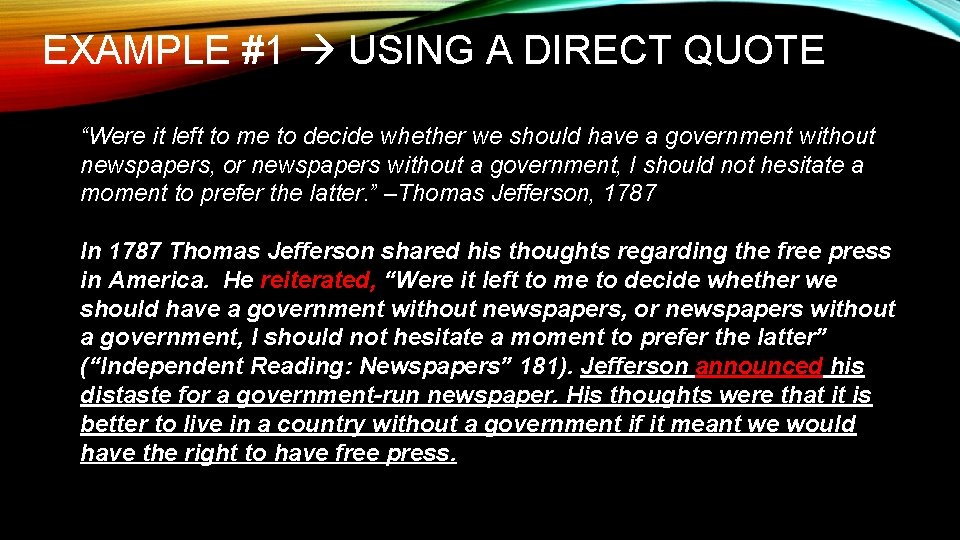 EXAMPLE #1 USING A DIRECT QUOTE “Were it left to me to decide whether