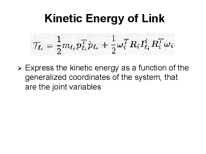 Kinetic Energy of Link Ø Express the kinetic energy as a function of the