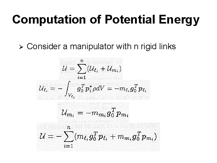 Computation of Potential Energy Ø Consider a manipulator with n rigid links 