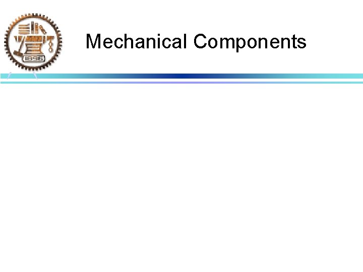 Mechanical Components 