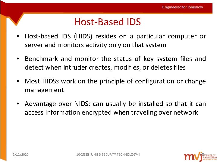 Host-Based IDS • Host-based IDS (HIDS) resides on a particular computer or server and