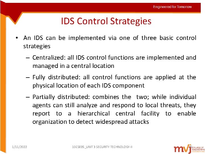 IDS Control Strategies • An IDS can be implemented via one of three basic