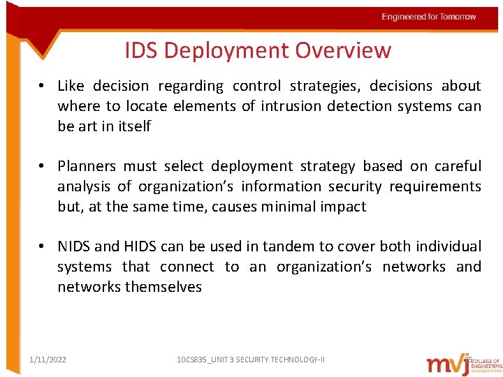 IDS Deployment Overview • Like decision regarding control strategies, decisions about where to locate