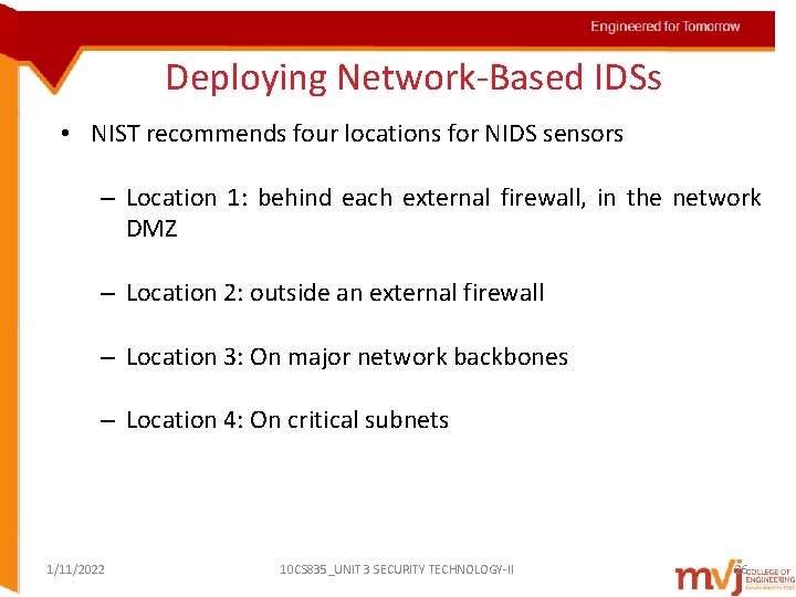 Deploying Network-Based IDSs • NIST recommends four locations for NIDS sensors – Location 1: