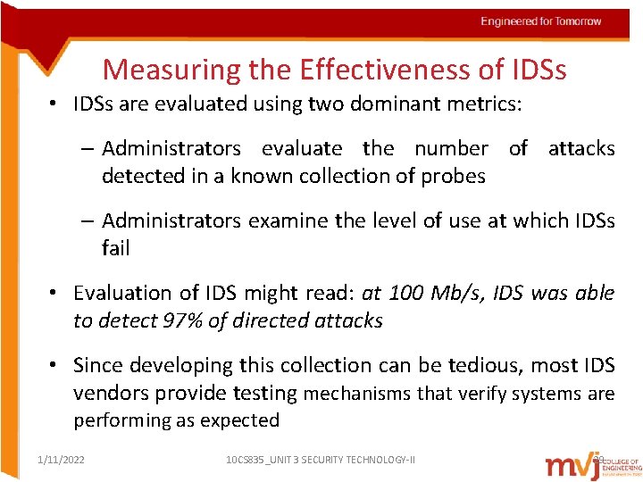 Measuring the Effectiveness of IDSs • IDSs are evaluated using two dominant metrics: – Measuring the Effectiveness of IDSs • IDSs are evaluated using two dominant metrics: –