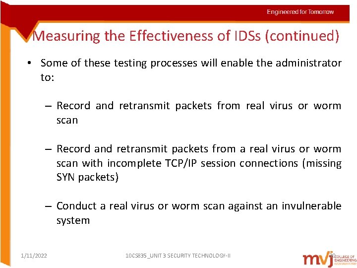 Measuring the Effectiveness of IDSs (continued) • Some of these testing processes will enable Measuring the Effectiveness of IDSs (continued) • Some of these testing processes will enable