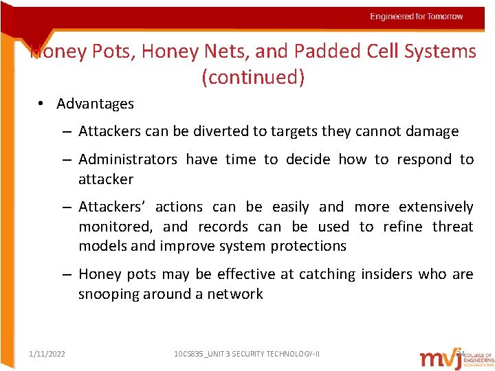 Honey Pots, Honey Nets, and Padded Cell Systems (continued) • Advantages – Attackers can