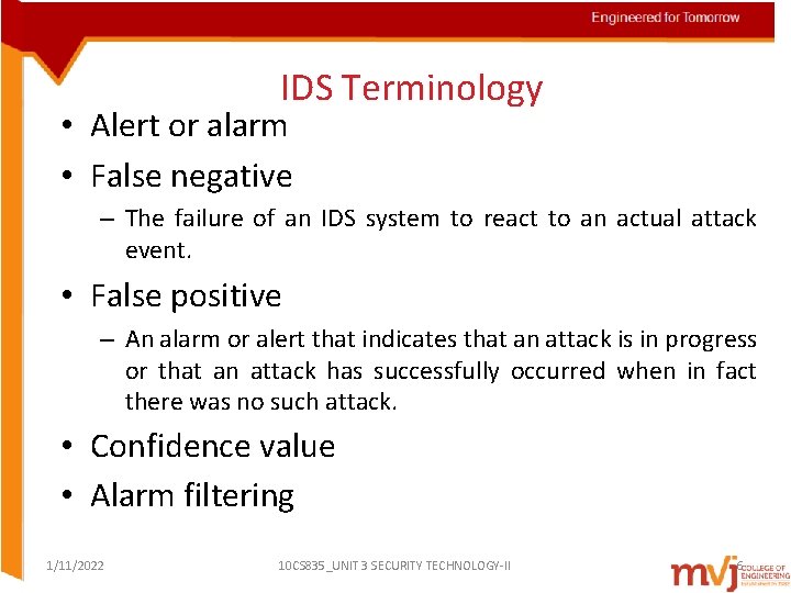 IDS Terminology • Alert or alarm • False negative – The failure of an