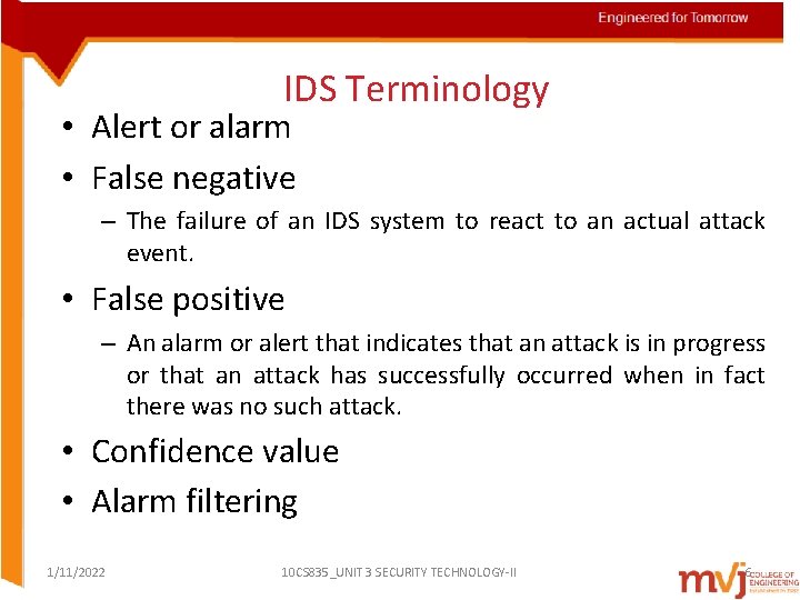 IDS Terminology • Alert or alarm • False negative – The failure of an IDS Terminology • Alert or alarm • False negative – The failure of an