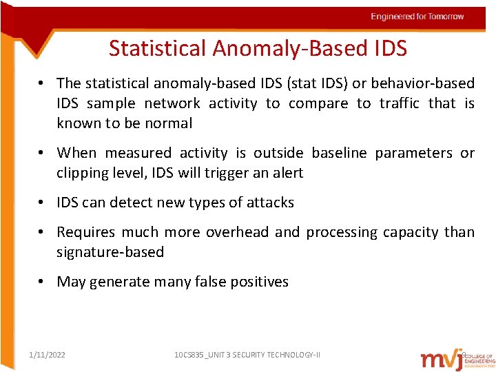 Statistical Anomaly-Based IDS • The statistical anomaly-based IDS (stat IDS) or behavior-based IDS sample