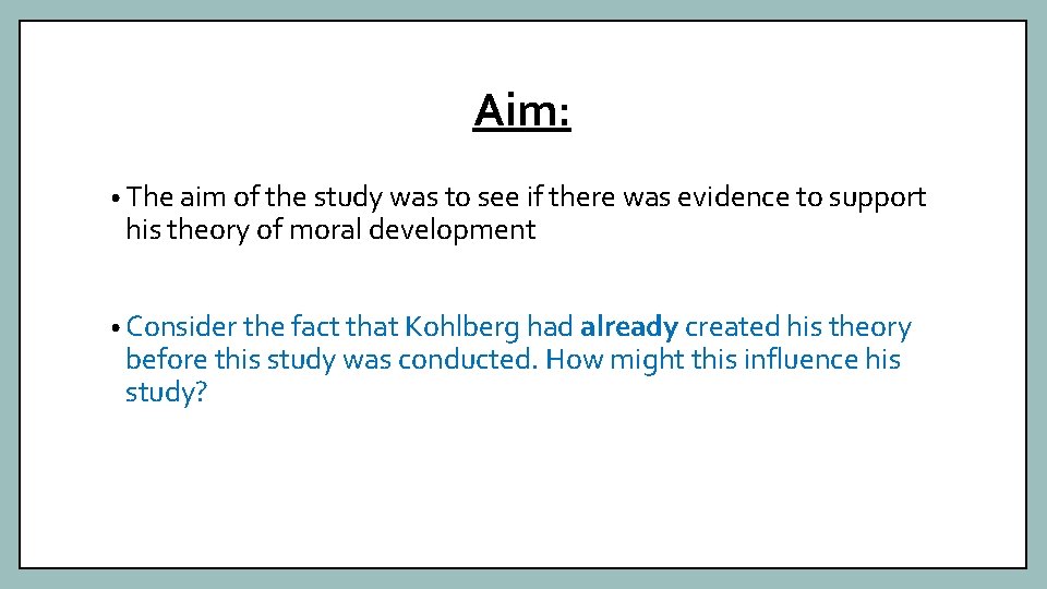 Aim: • The aim of the study was to see if there was evidence