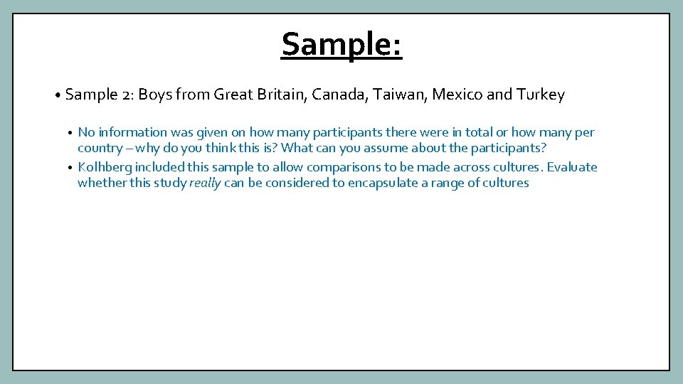 Sample: • Sample 2: Boys from Great Britain, Canada, Taiwan, Mexico and Turkey No