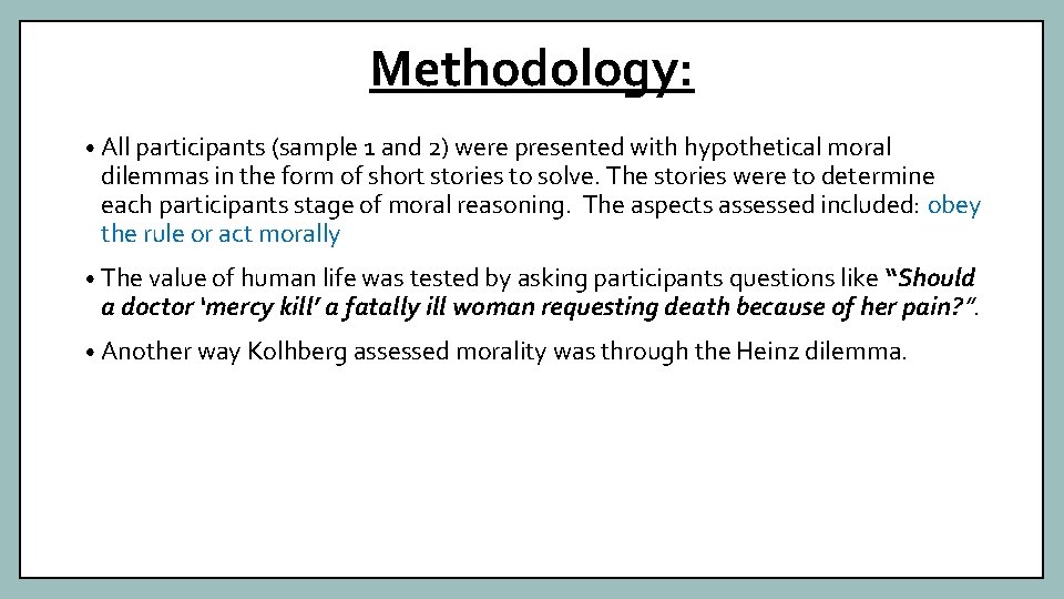 Methodology: • All participants (sample 1 and 2) were presented with hypothetical moral dilemmas