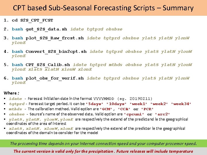 CPT based Sub-Seasonal Forecasting Scripts – Summary 1. cd S 2 S_CPT_FCST 2. bash