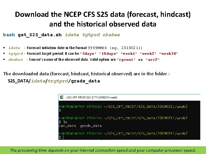 Download the NCEP CFS S 2 S data (forecast, hindcast) and the historical observed