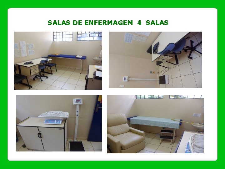 SALAS DE ENFERMAGEM 4 SALAS 