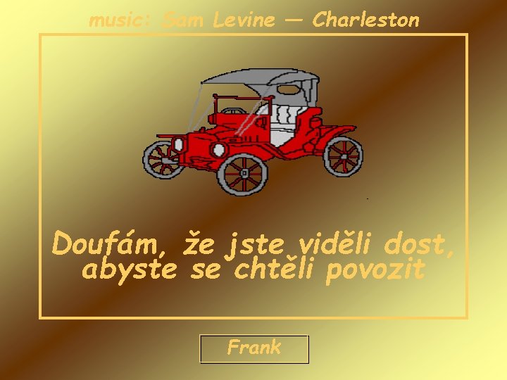 music: Sam Levine — Charleston Doufám, že jste viděli dost, abyste se chtěli povozit