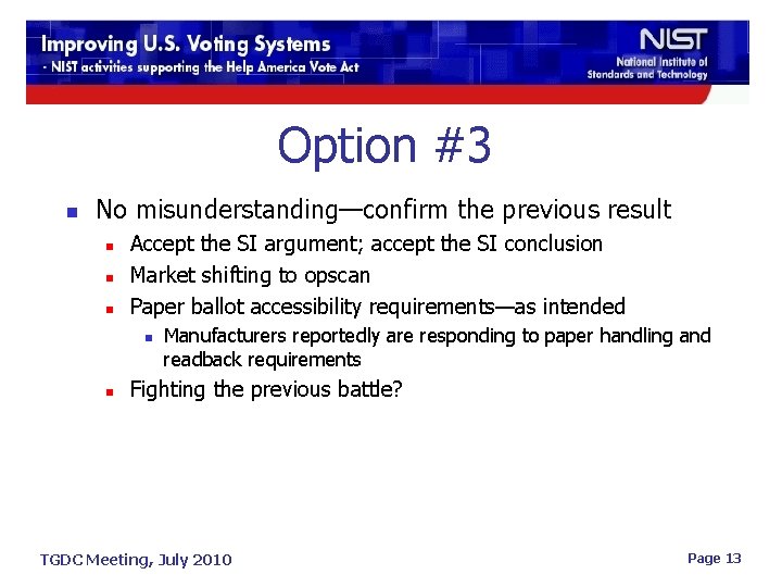 Option #3 n No misunderstanding—confirm the previous result n n n Accept the SI