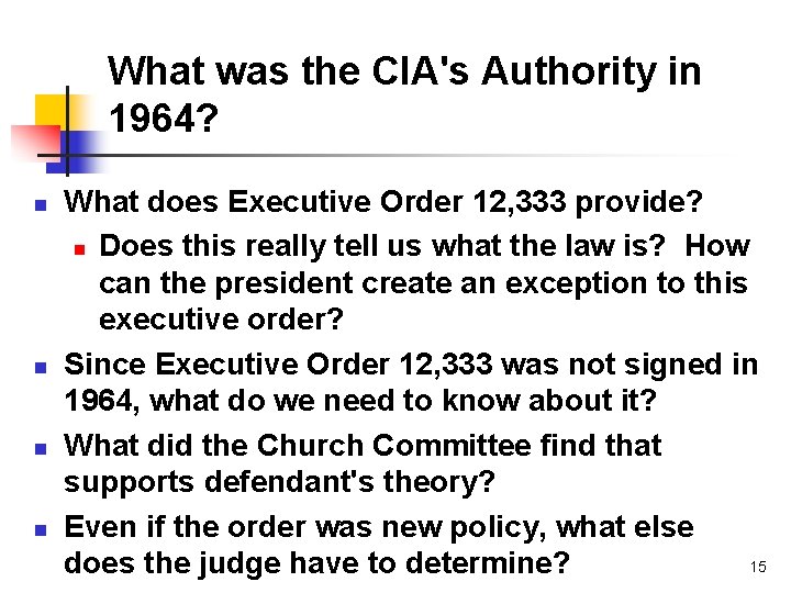 What was the CIA's Authority in 1964? n n What does Executive Order 12,