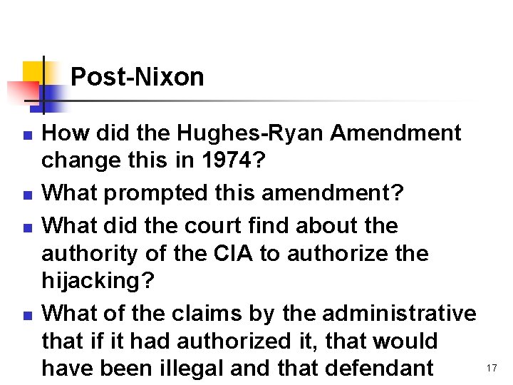 Post-Nixon n n How did the Hughes-Ryan Amendment change this in 1974? What prompted
