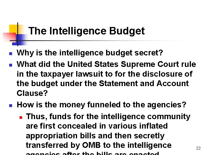 The Intelligence Budget n n n Why is the intelligence budget secret? What did