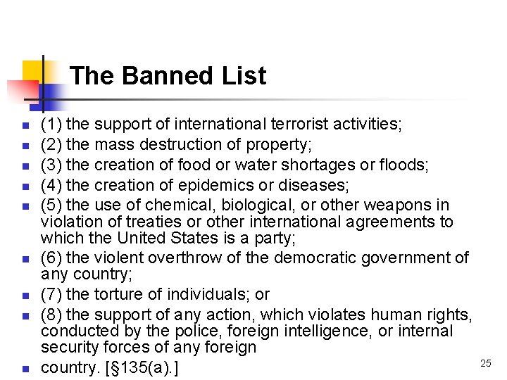 The Banned List n n n n n (1) the support of international terrorist