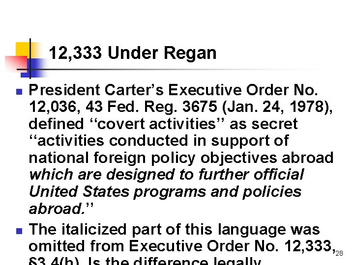 12, 333 Under Regan n n President Carter’s Executive Order No. 12, 036, 43